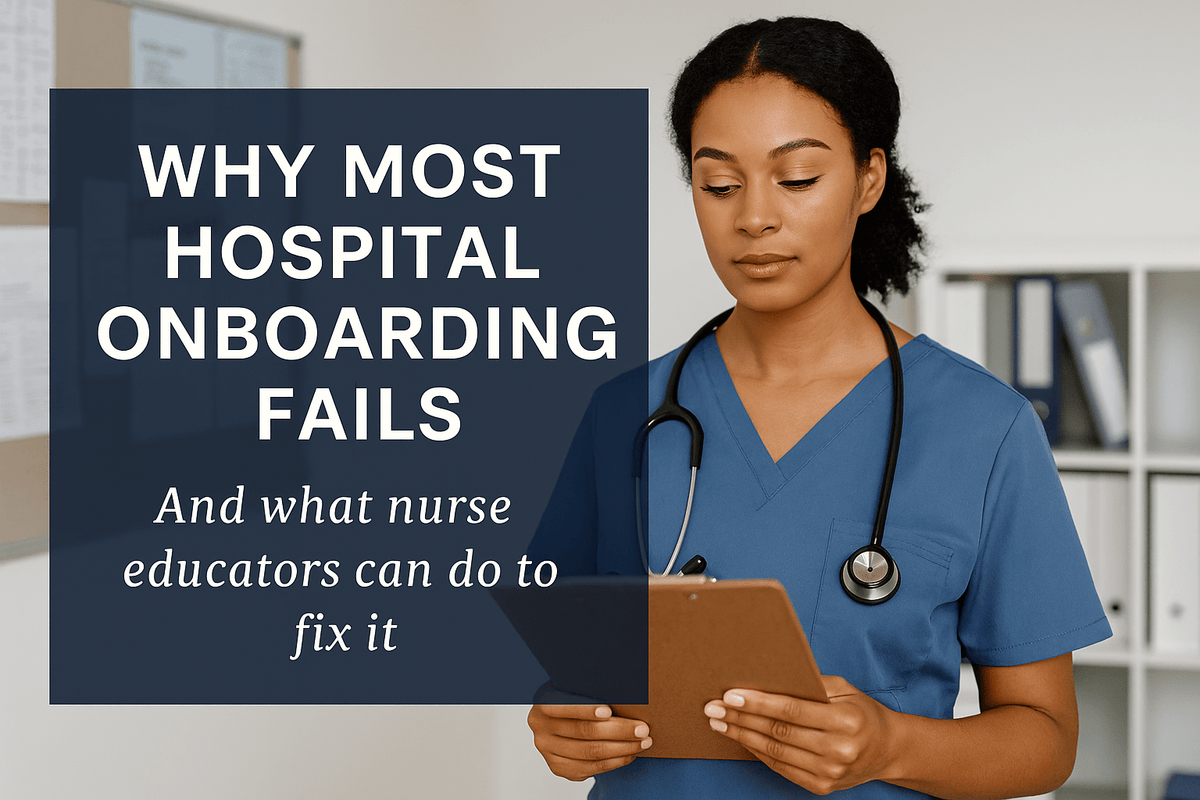 Why Most Hospital Onboarding Fails—and How to Fix It - Nurse Unlocked