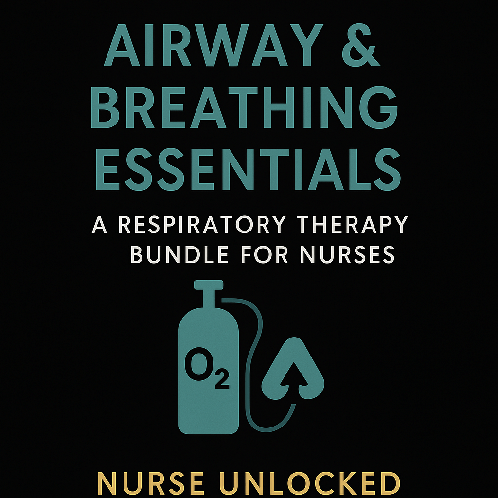 Airway & Breathing Essentials: A Respiratory Therapy Bundle for Nurses - Nurse Unlocked