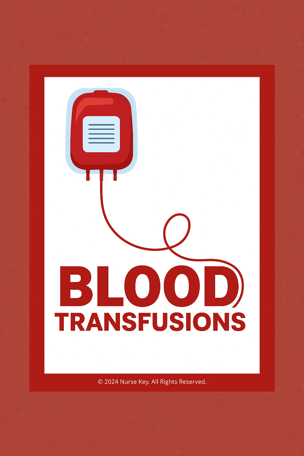 Blood Transfusion eBook - Nurse Unlocked