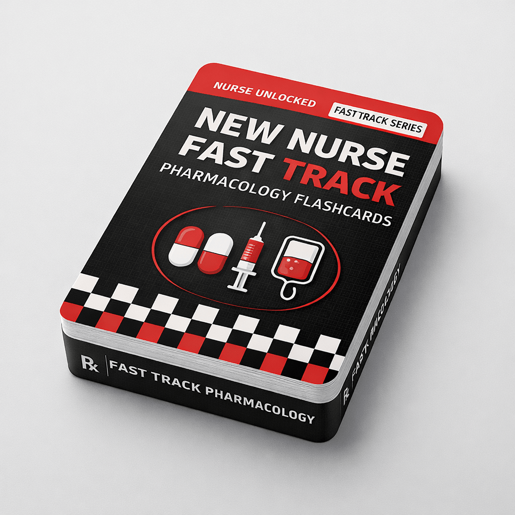 New Nurse Fast Track Flashcards: Meds Made Simple - Nurse Unlocked