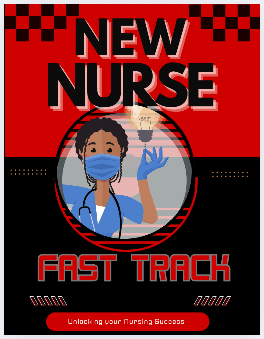 New Nurse Fast Track Guide - Nurse Unlocked